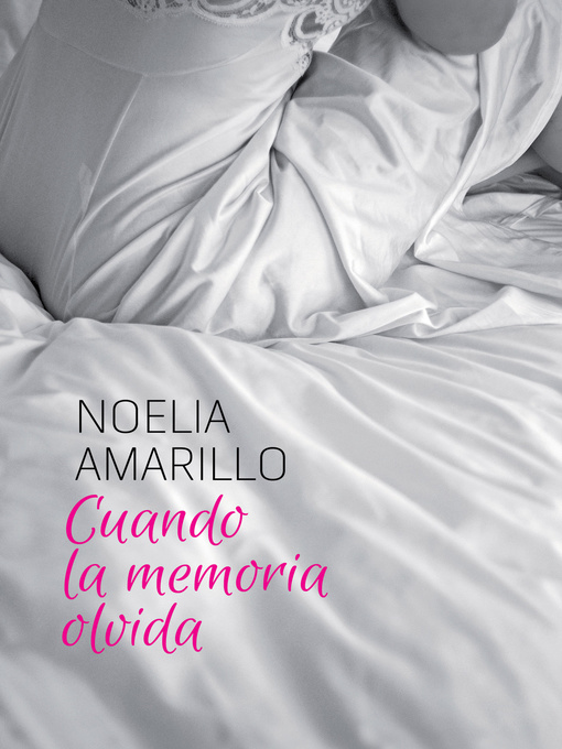 Title details for Cuando la memoria olvida by Noelia Amarillo - Available